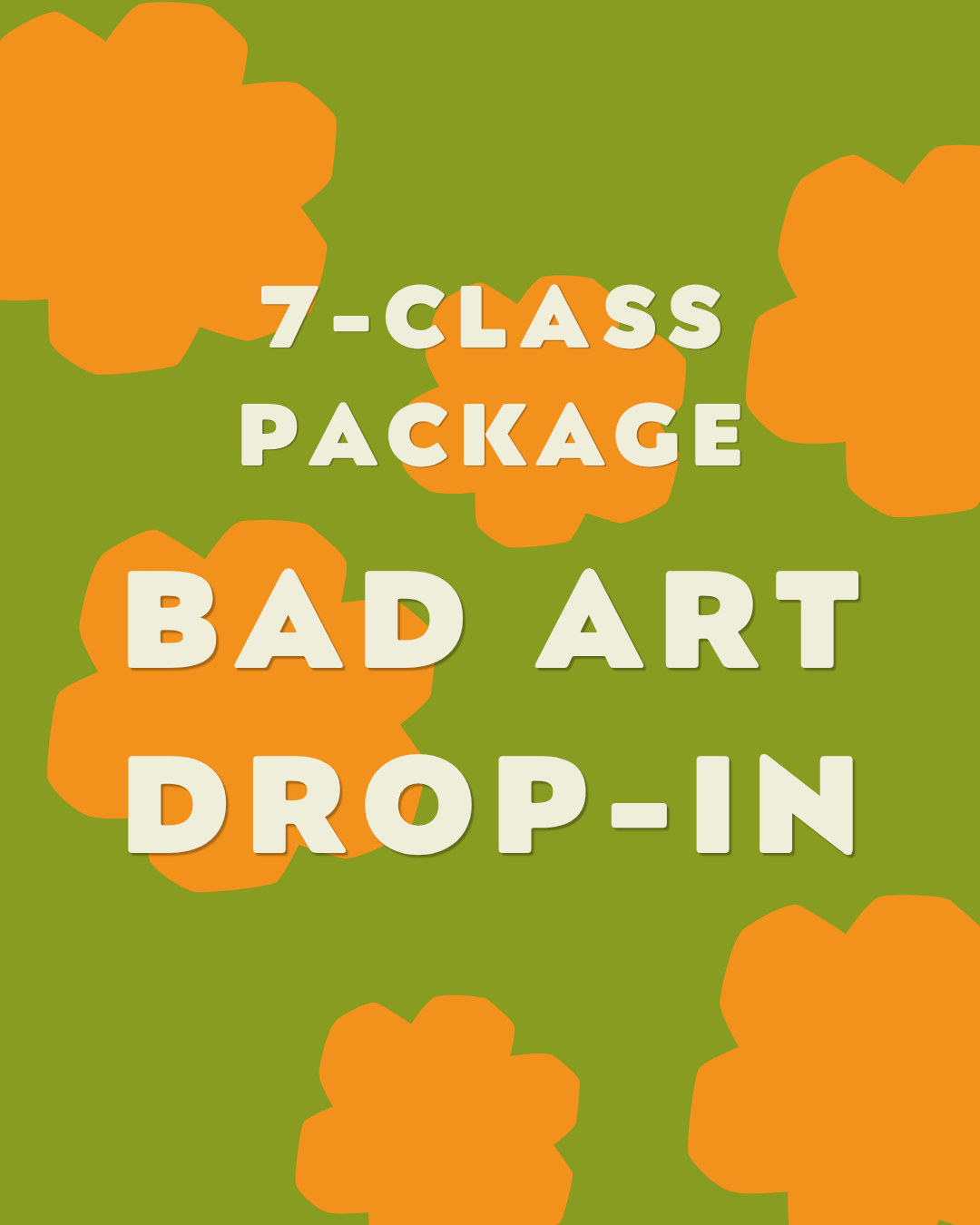 7-Class Package, Bad Art Drop-In