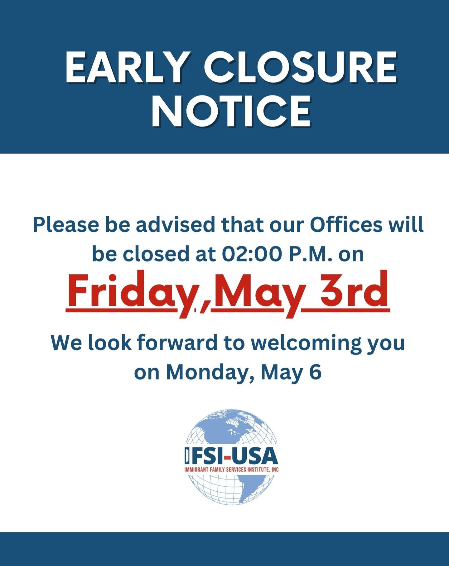 Please be informed that our Office will be closed at 2 p.m. on Friday, May 3rd, 2024. We will resume normal operations on Monday, May 6th, 2024. 
Thank you for your understanding!