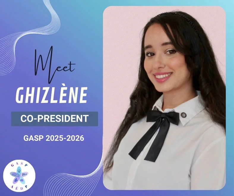 ✨ Meet the GASP team! ✨ 
Ghizl&egrave;ne is a third-year Clinical Psychology student and one of our Co-Presidents! She is passionate about connecting with people and helping create a strong, supportive academic and student community. What really insp