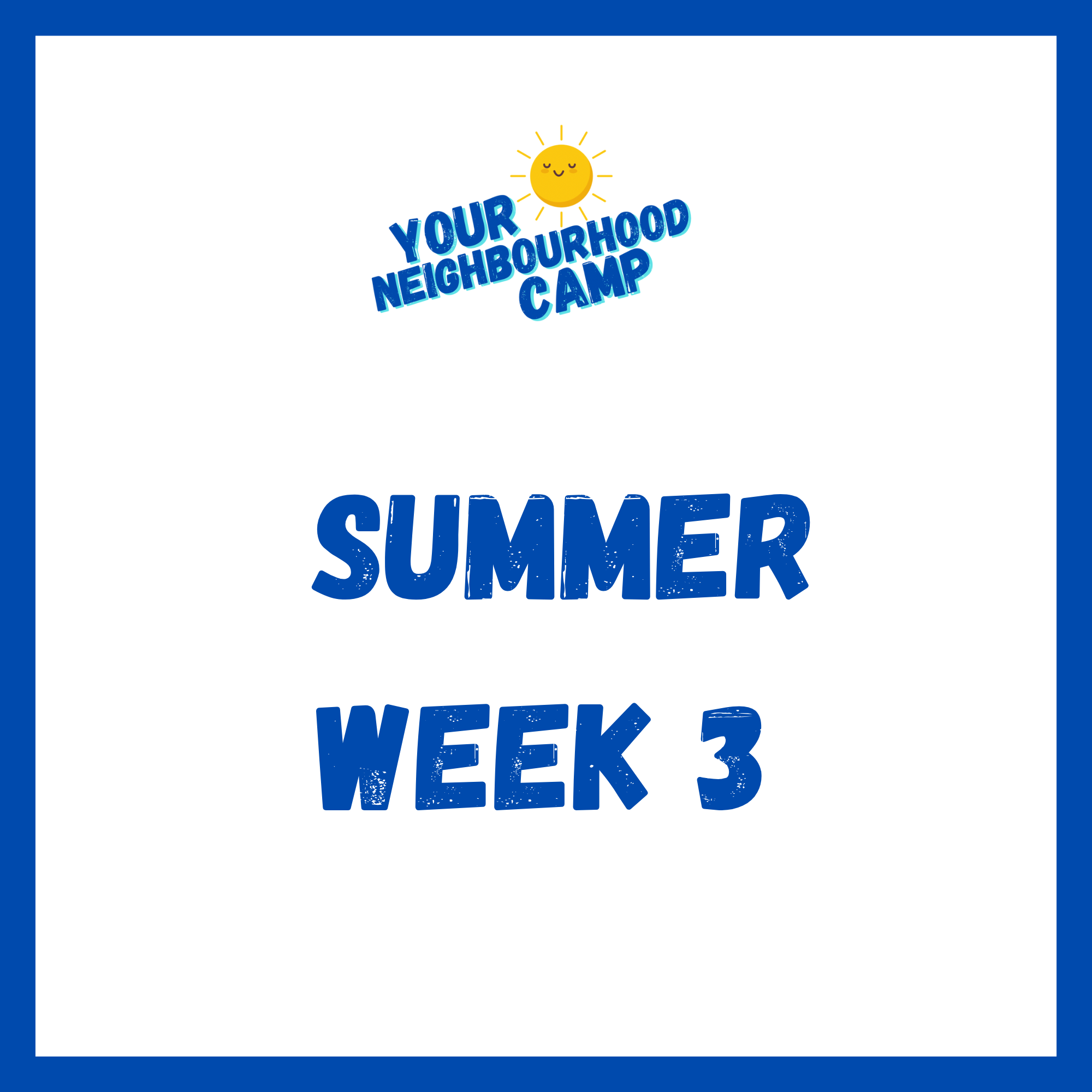 Summer Camp Week 3 July 13- July 17