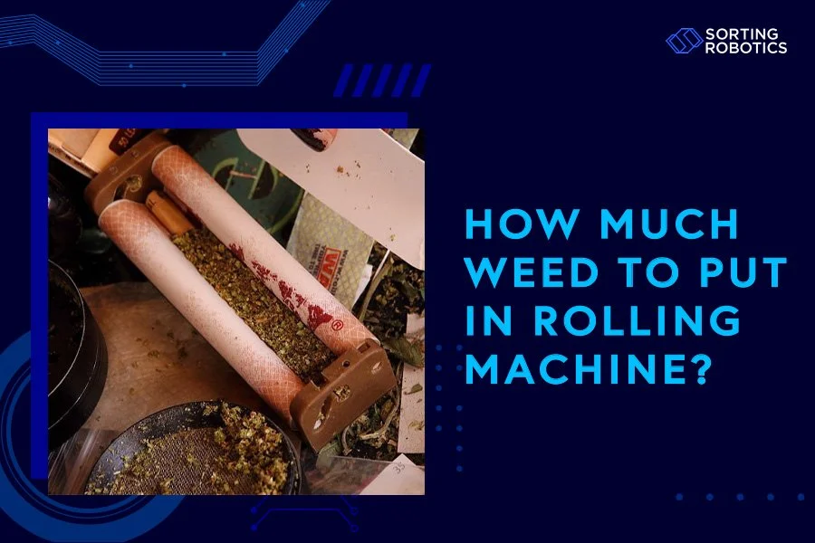 How Much Weed in Rolling Machine?