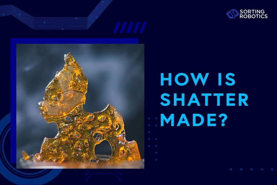 How Is Shatter Made?