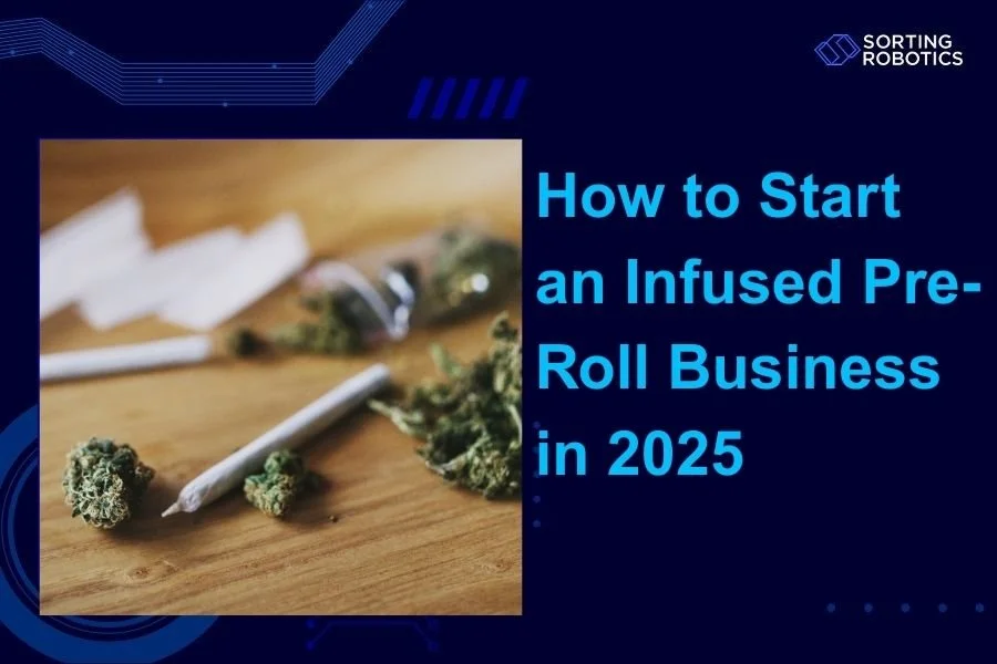 How to Start an Infused Pre-Roll Business in 2025