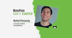 How It Started: Manufacturing Tech with Nohtal Partansky, Co-Founder &amp; CEO of Sorting Robotics