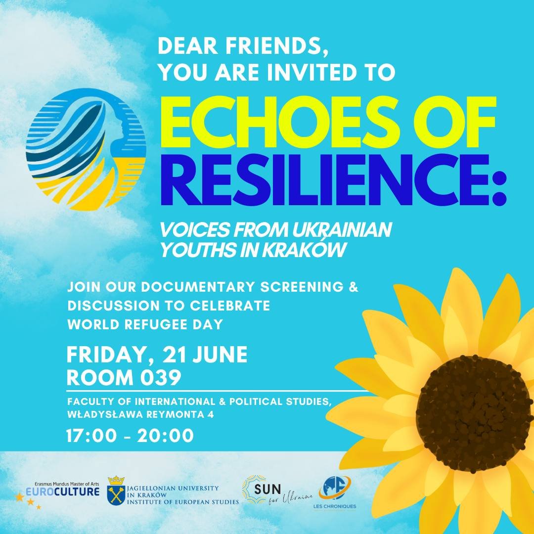 We want to share a nice initiative from our students in Krak&oacute;w: 

You are invited to join our documentary screening &amp; discussion to celebrate the World Refugee Day - &bdquo;Echoes of Resilience - Voices from Ukrainian Youths in Krak&oacute