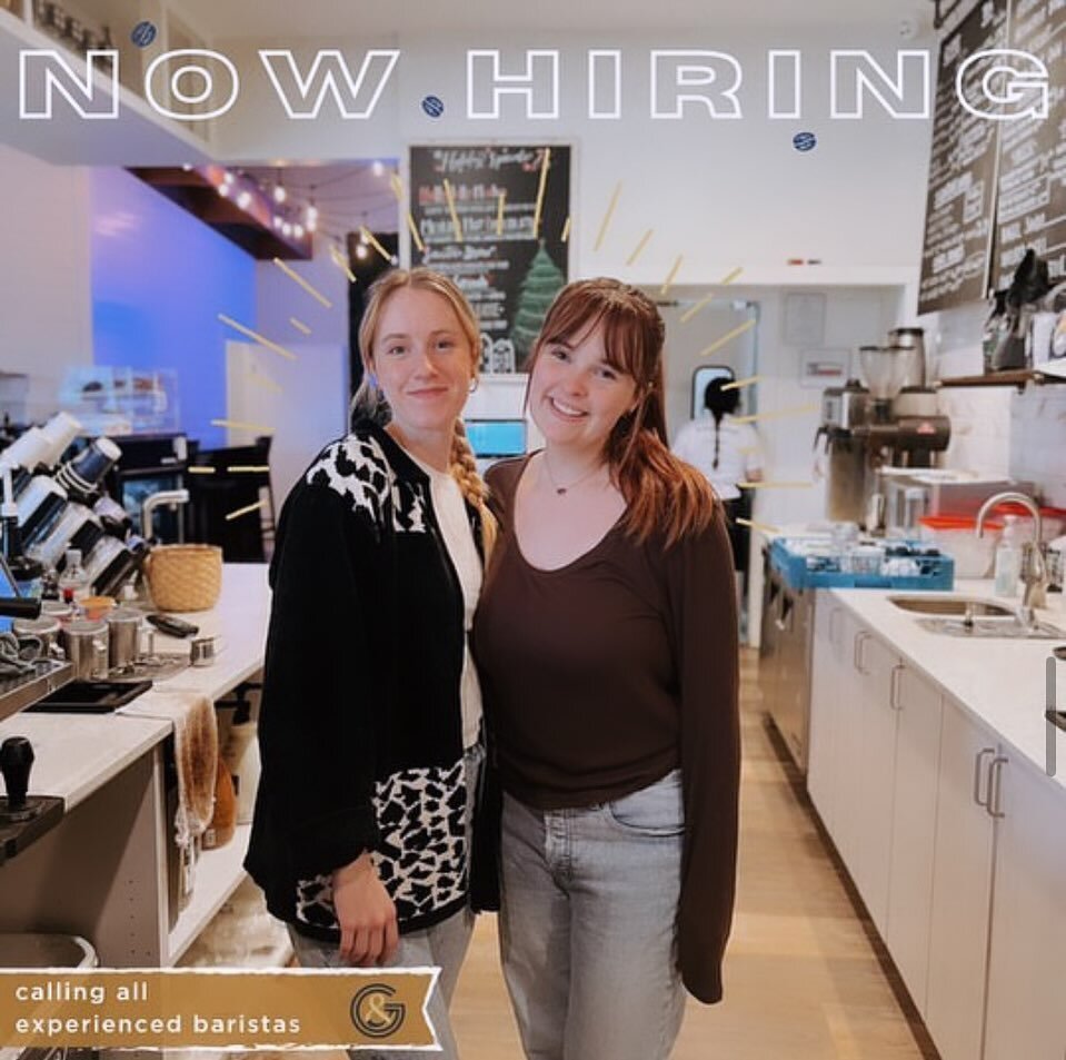 🌟 Our team is growing &amp; we are looking to fill positions for dishwashers &amp; experienced baristas. 

If you&rsquo;re interested in joining the G&amp;G family, apply today via the Careers tab on our website or in-person application. 

*Barista 