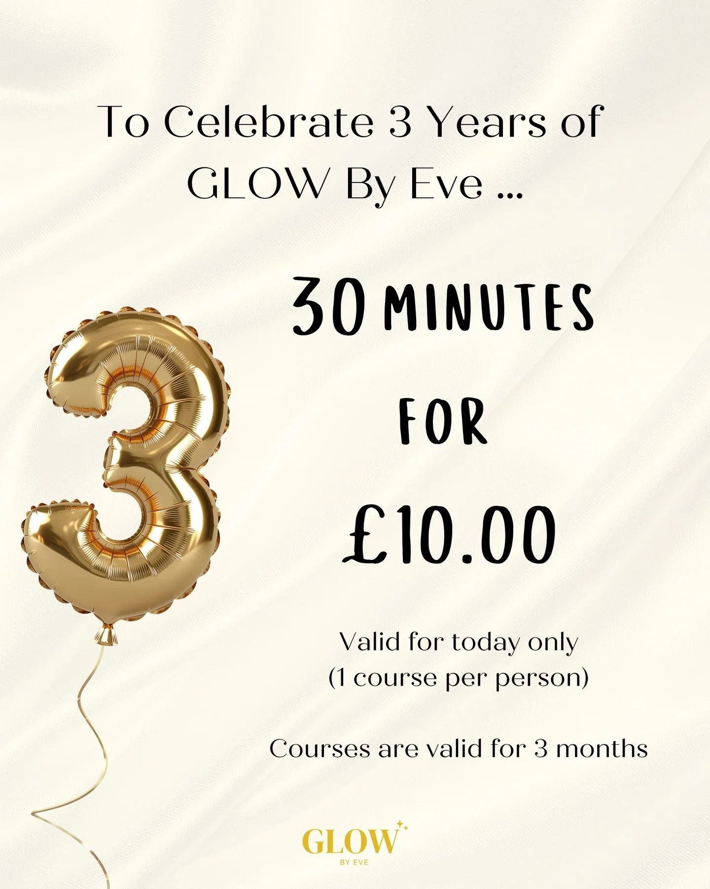 GLOW By Eve is 3!! ✨

And what an amazing 3 years it been! Thank you to all of our amazing customers 🤍🤍

To celebrate get 30 mins for &pound;10 today only! 

We also have cream sachets for &pound;1 and 10% off all creams! 

Buy in store or drop us 
