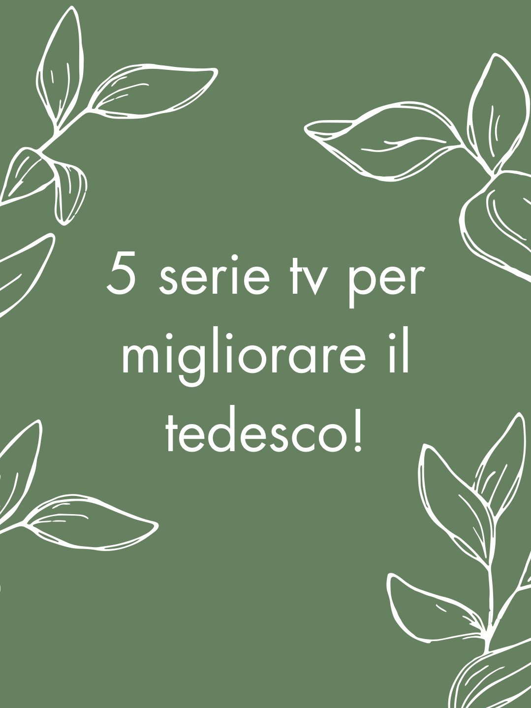 5 Serie Tv per migliorare il tuo tedesco!