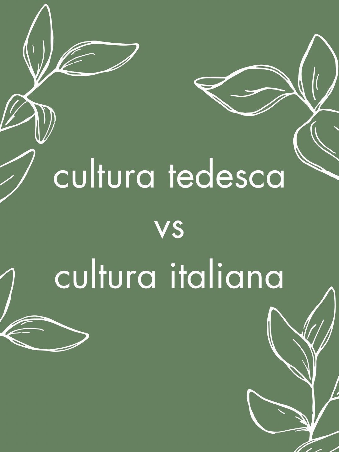 Cultura tedesca vs cultura italiana 