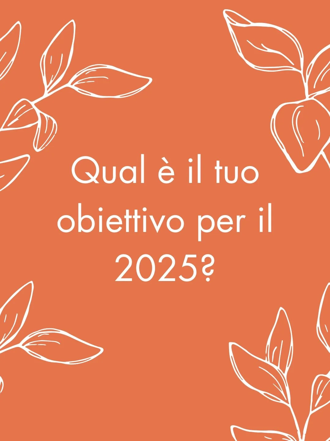 Qual È il tuo obiettivo per il 2025?