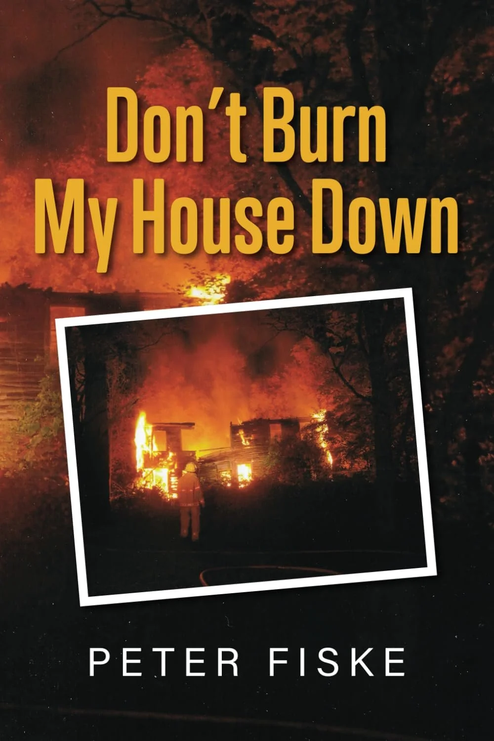 Don't Burn My House Down