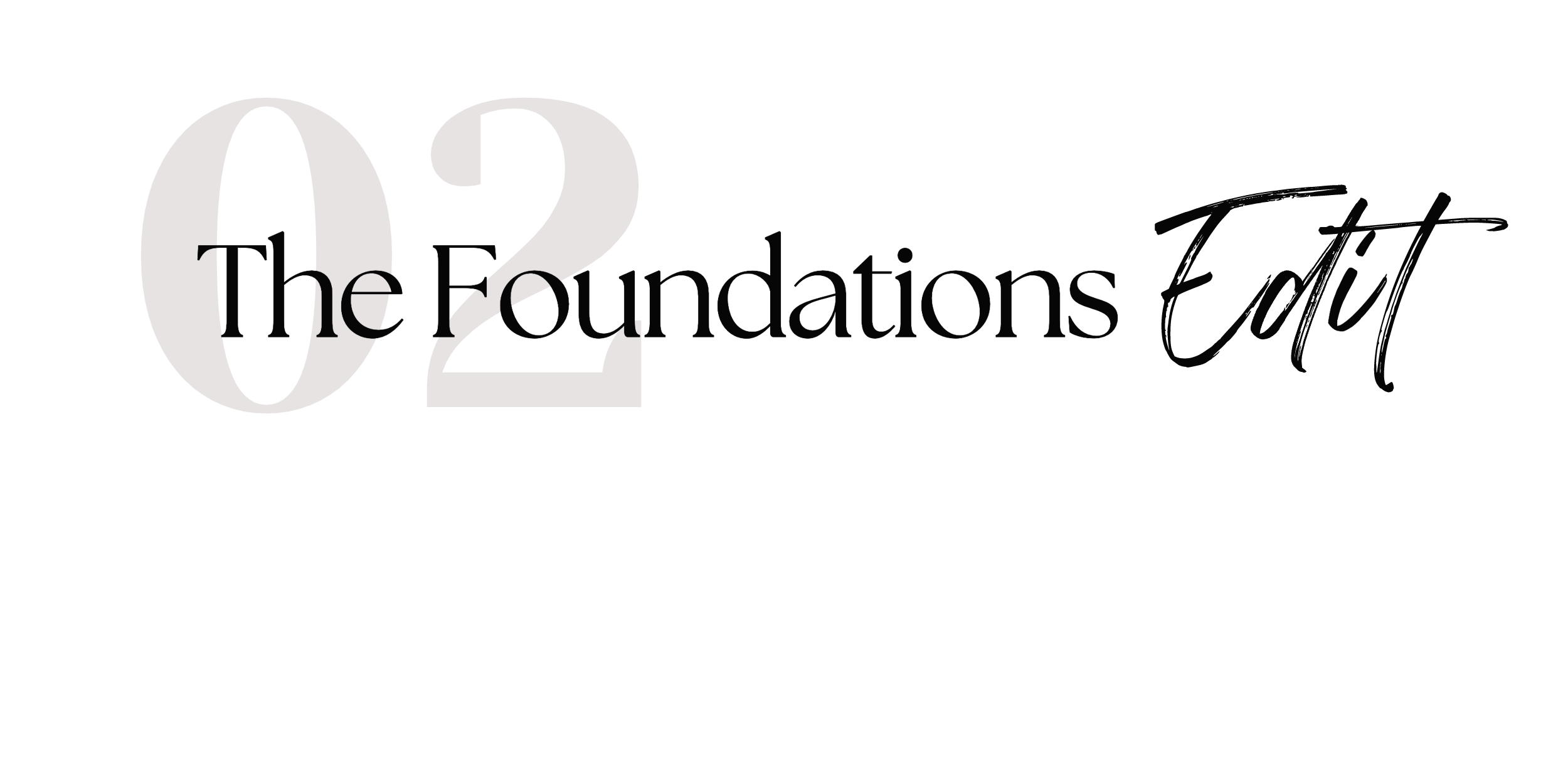 The Foundations Edit — The Doctor's Edit