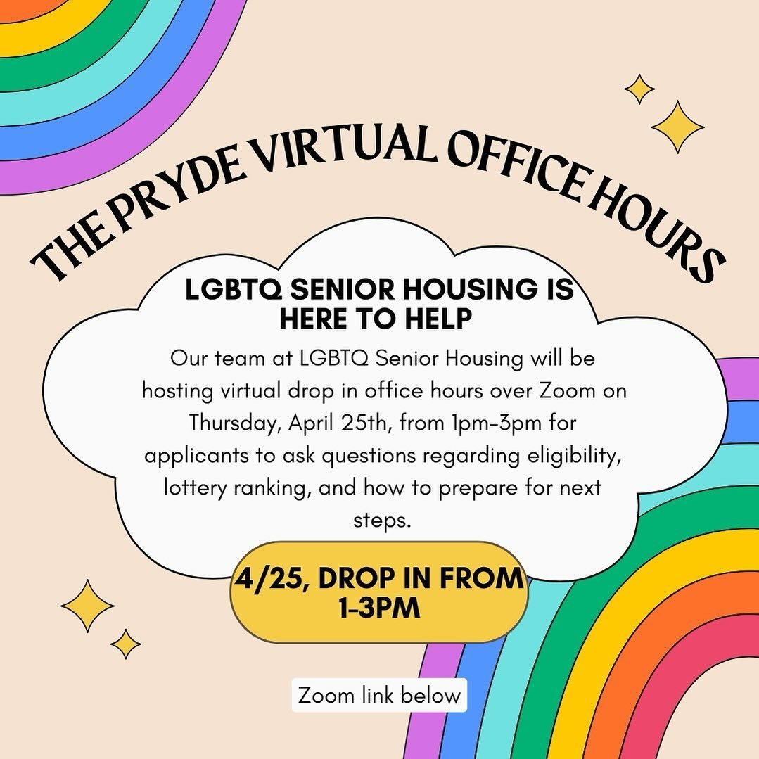 Wondering what happens next with your application, now that The Pryde&rsquo;s housing lottery is done? 

Drop in virtually on Thursday, April 25th, between 1:00-3:00PM! The LGBTQ Senior Housing Team will be available to answer your questions regardin