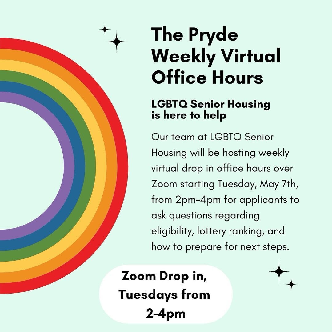 Wondering what happens next with your application, now that The Pryde&rsquo;s housing lottery is done? 

Drop in virtually on Tuesday, May 7th, between 2:00 and 4:00PM! The LGBTQ Senior Housing Team will be available to answer your questions regardin