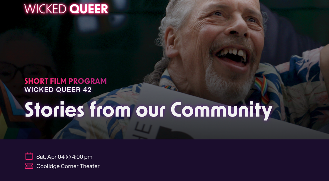Wicked Queer Film Festival: Stories from our Community 