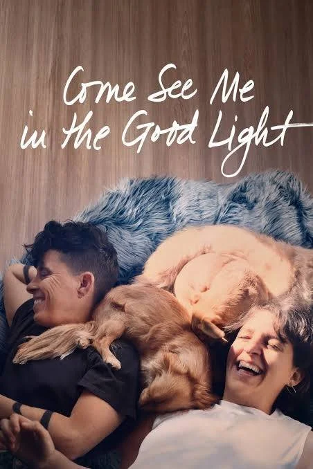 Movie Screening: Come See Me In The Good Light 