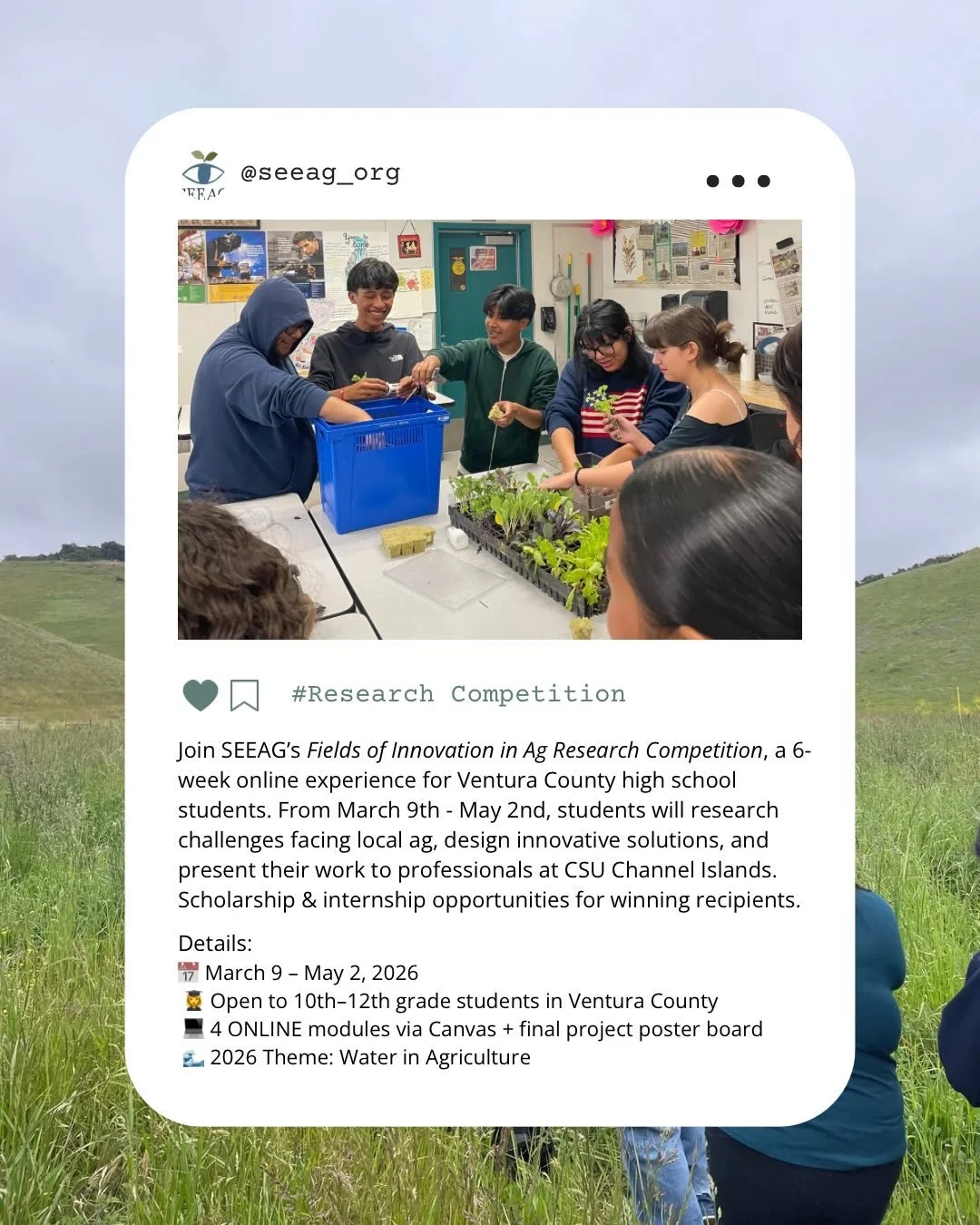 💧🌱 Fields of Innovation in Agriculture Research Competition 🌱💧

Calling all Ventura County high school students! Join our 6-week online STEM research competition focused on real-world water challenges in agriculture. The competition will be house