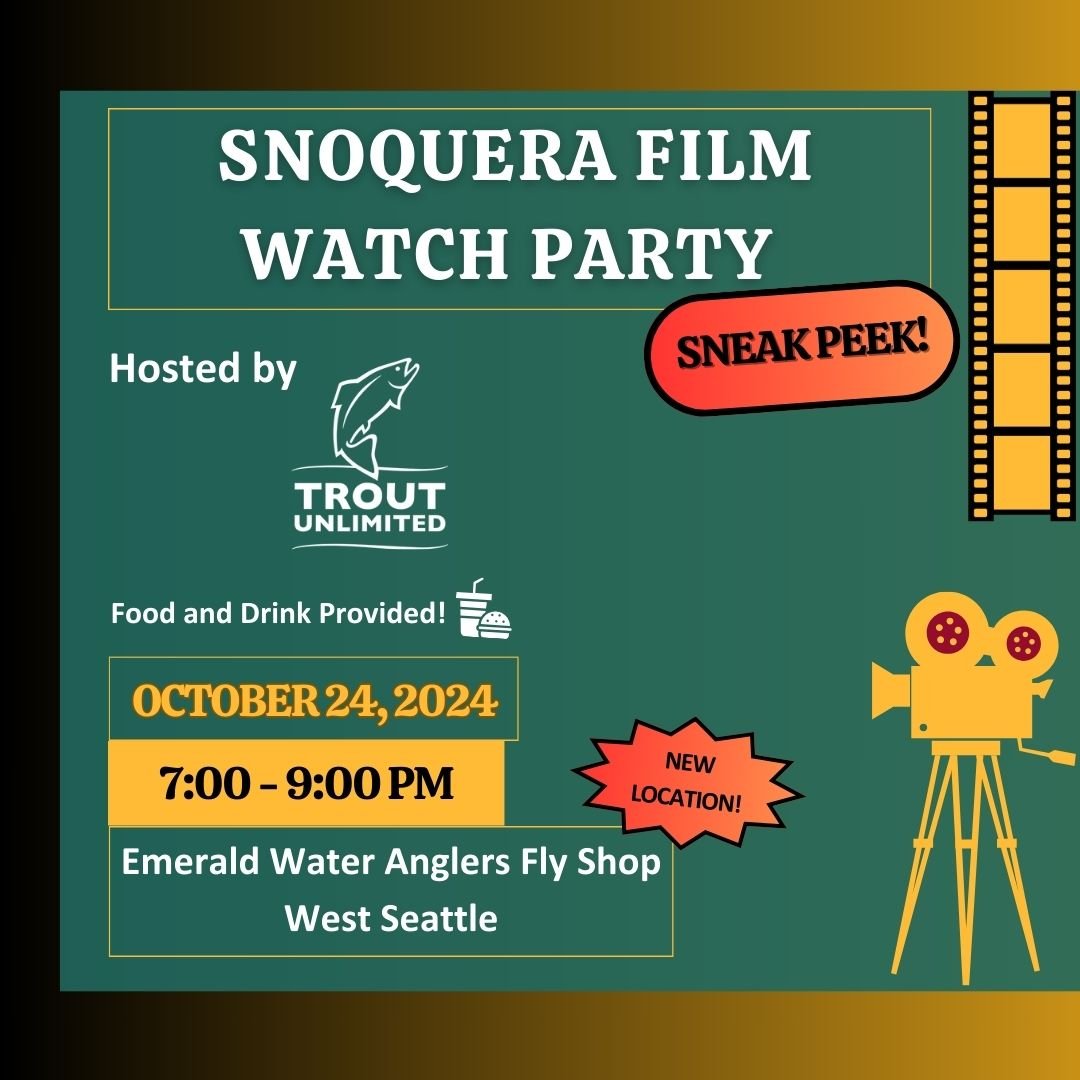 Grab some free refreshments and join us at the new Emerald Water Anglers Fly Shop in West Seattle on Thursday, October 24th, for a watch party!

Be among the first to have a look at this stunning take on the massive effort of restoring the Snoquera l