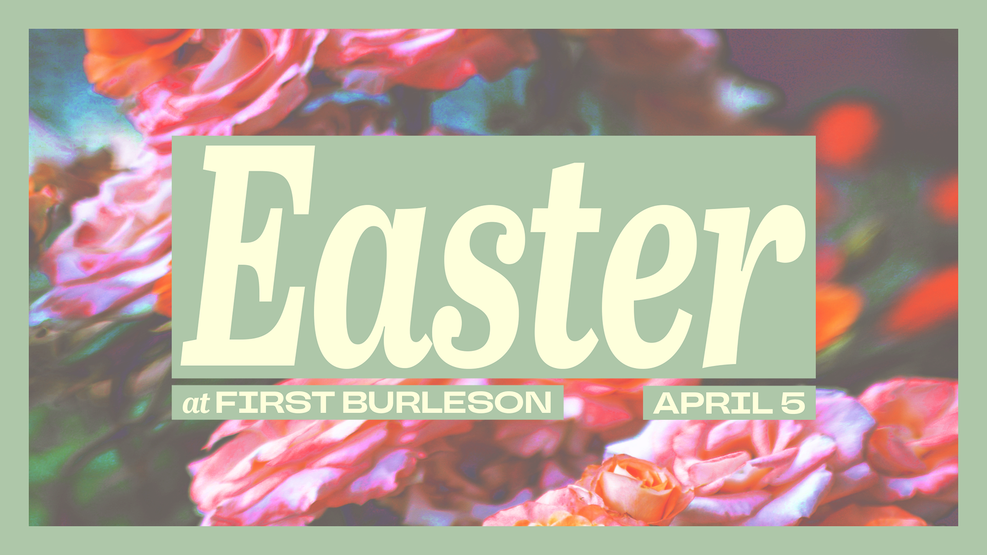 EASTER AT FIRST BURLESON