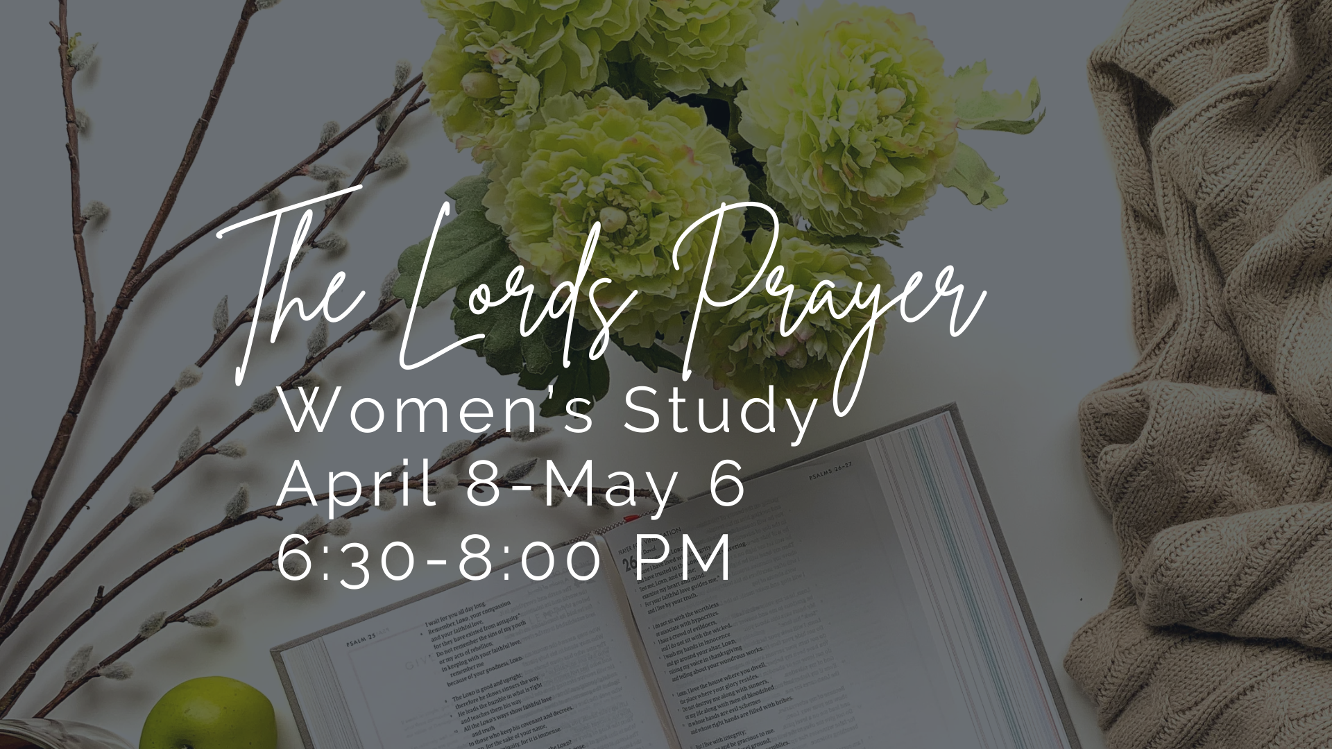 WOMEN'S STUDY: THE LORD'S PRAYER