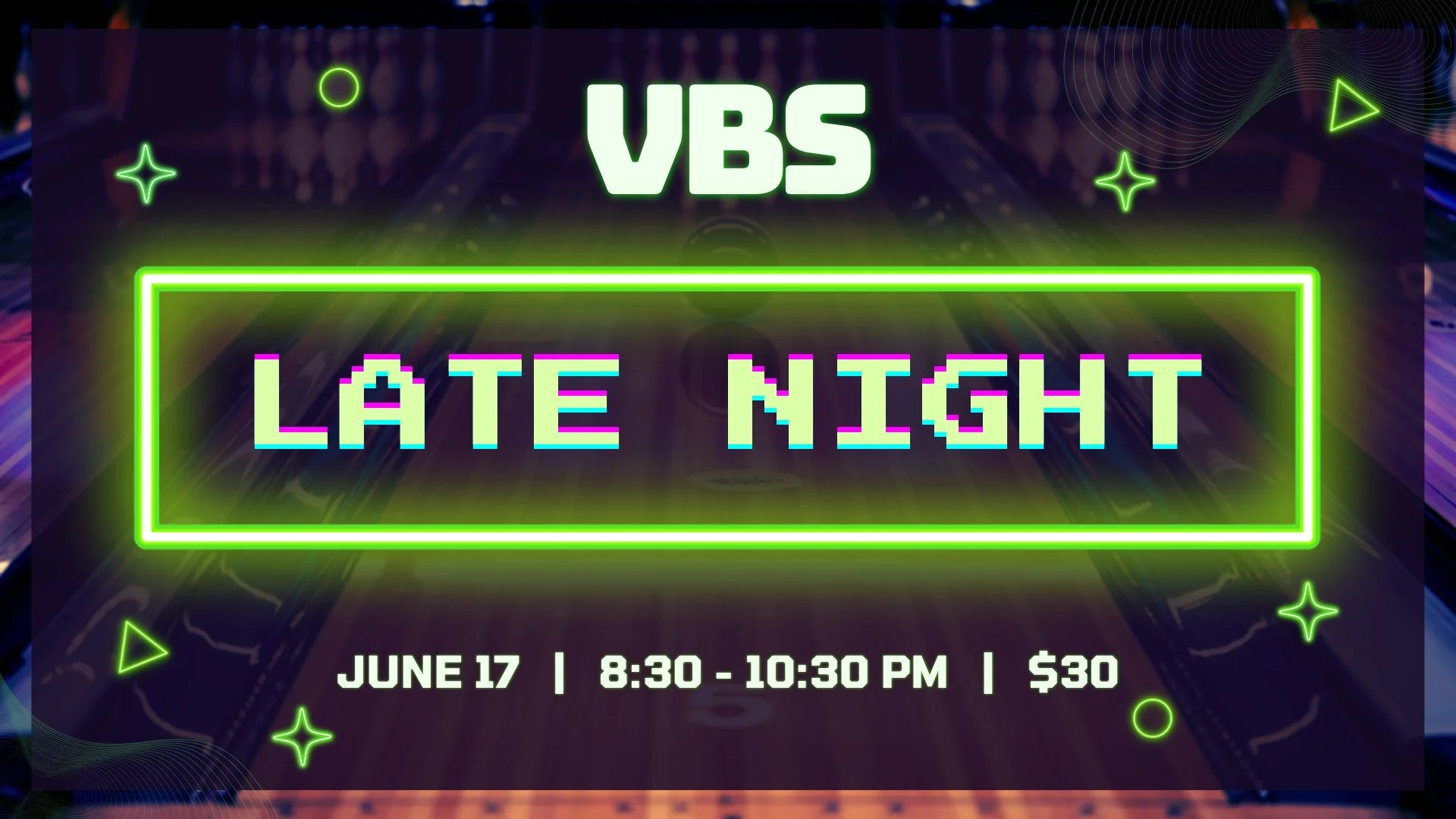 STUDENT VBS LATE NIGHT