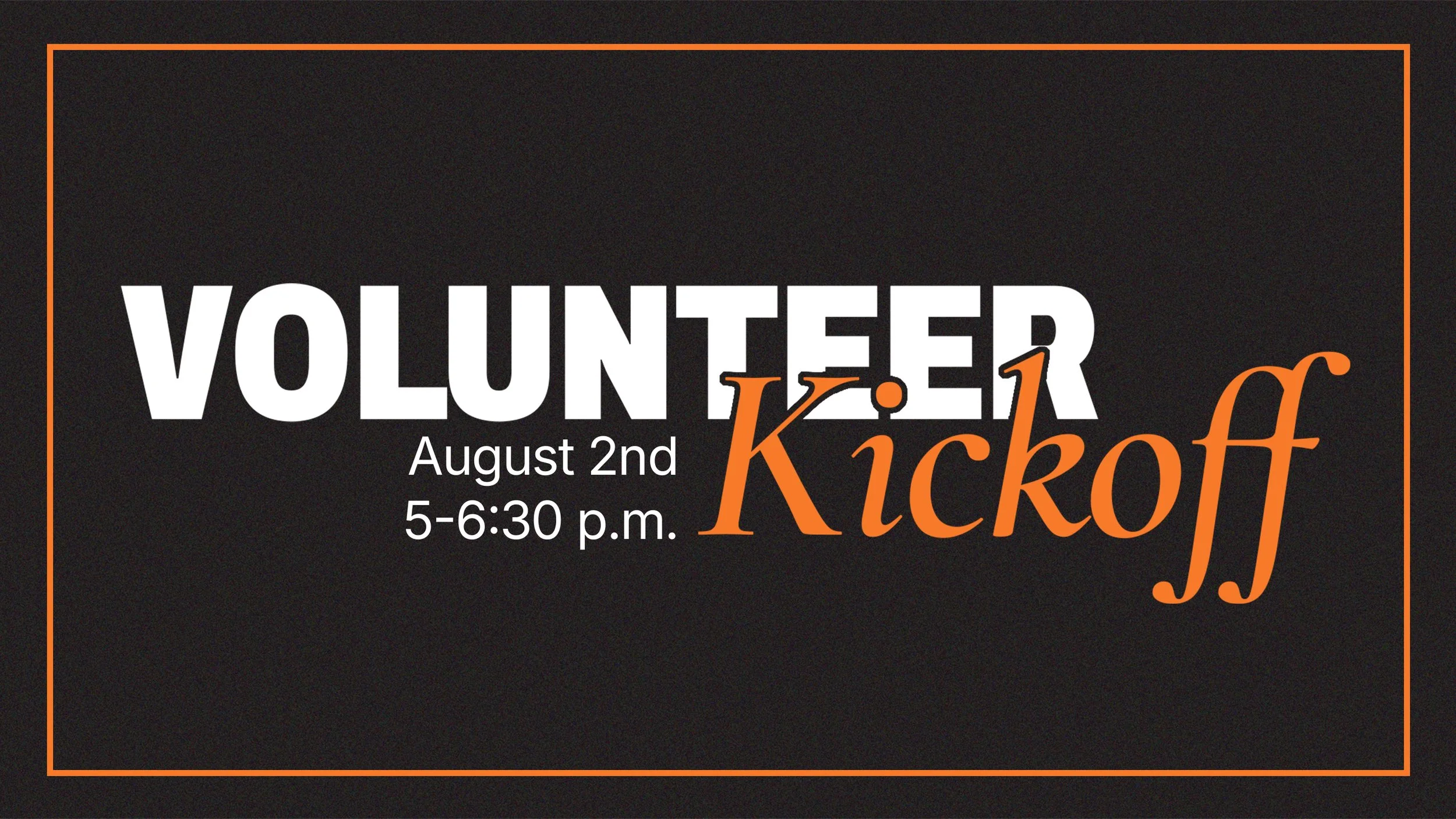Volunteer Kickoff