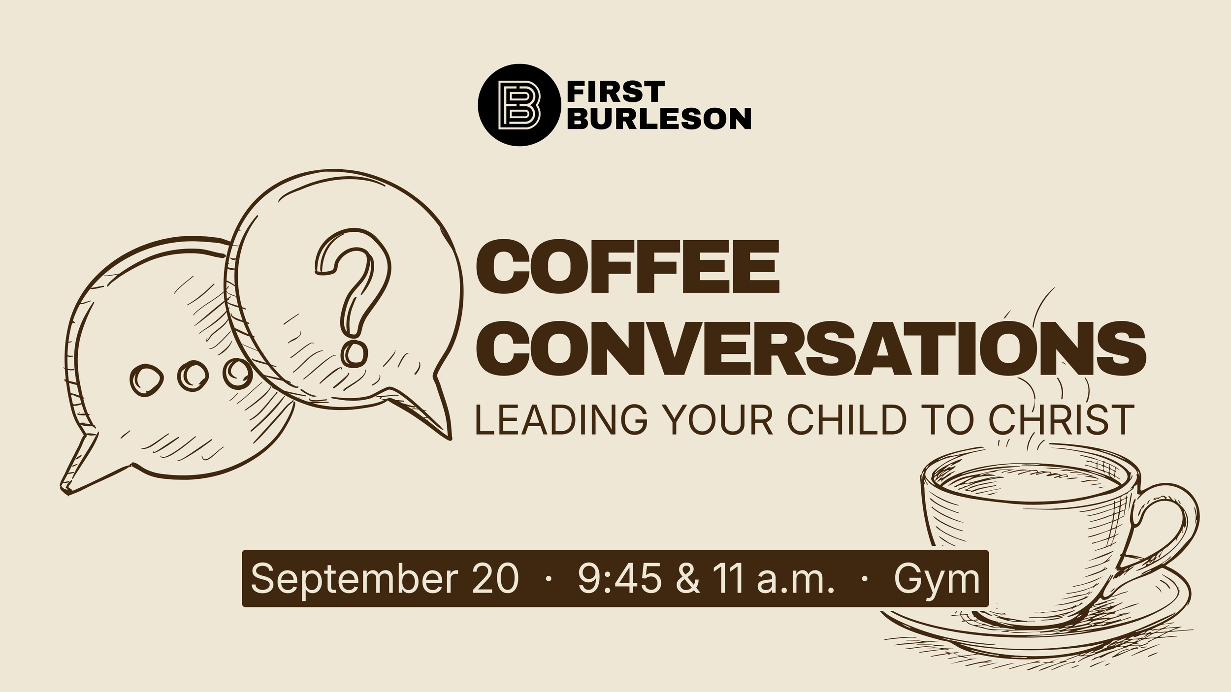 COFFEE CONVERSATIONS: LEADING YOUR CHILD TO CHRIST