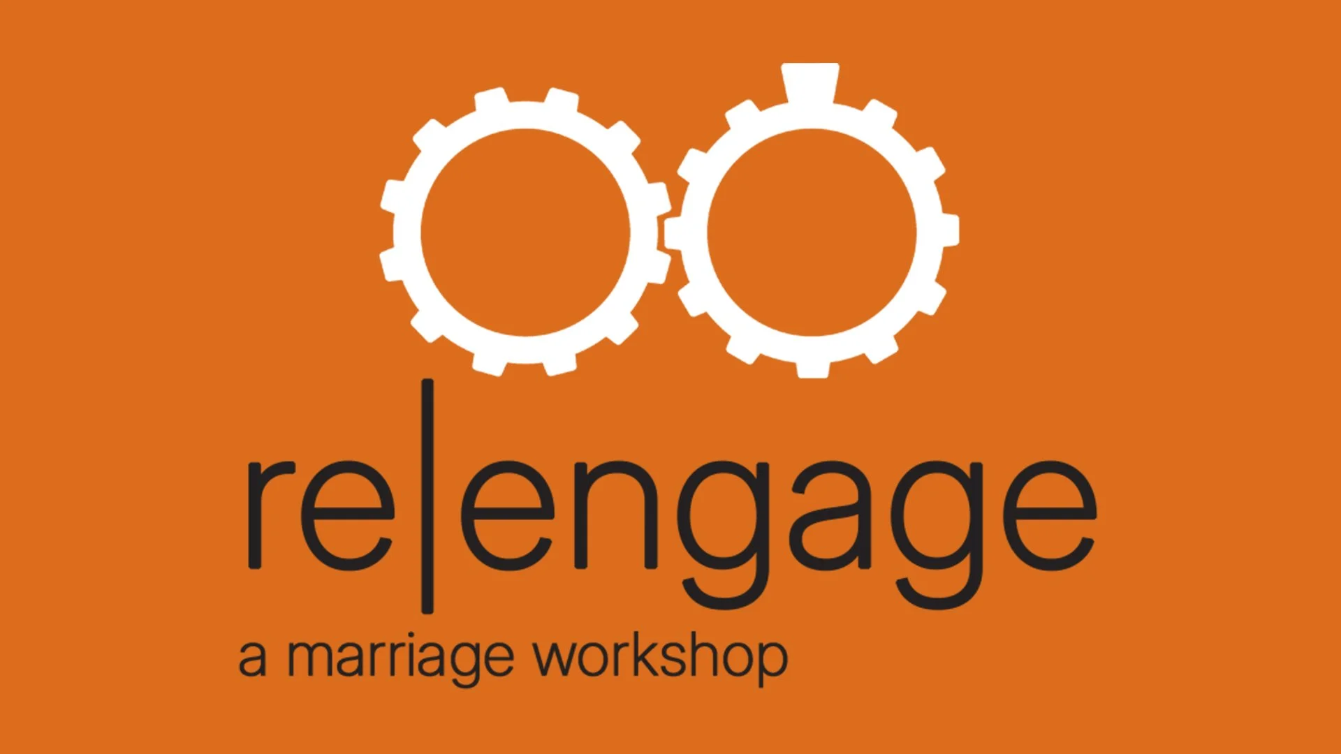 RE|ENGAGE: A MARRIAGE WORKSHOP