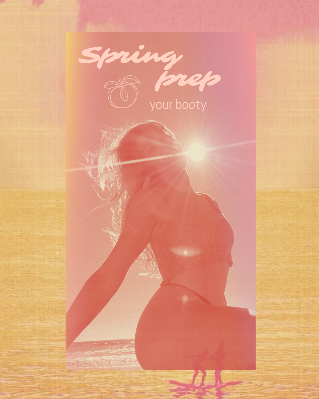 Spring Prep Your Booty (Skin, tone, texture, circulation, fluid, habits… it’s all connected.)