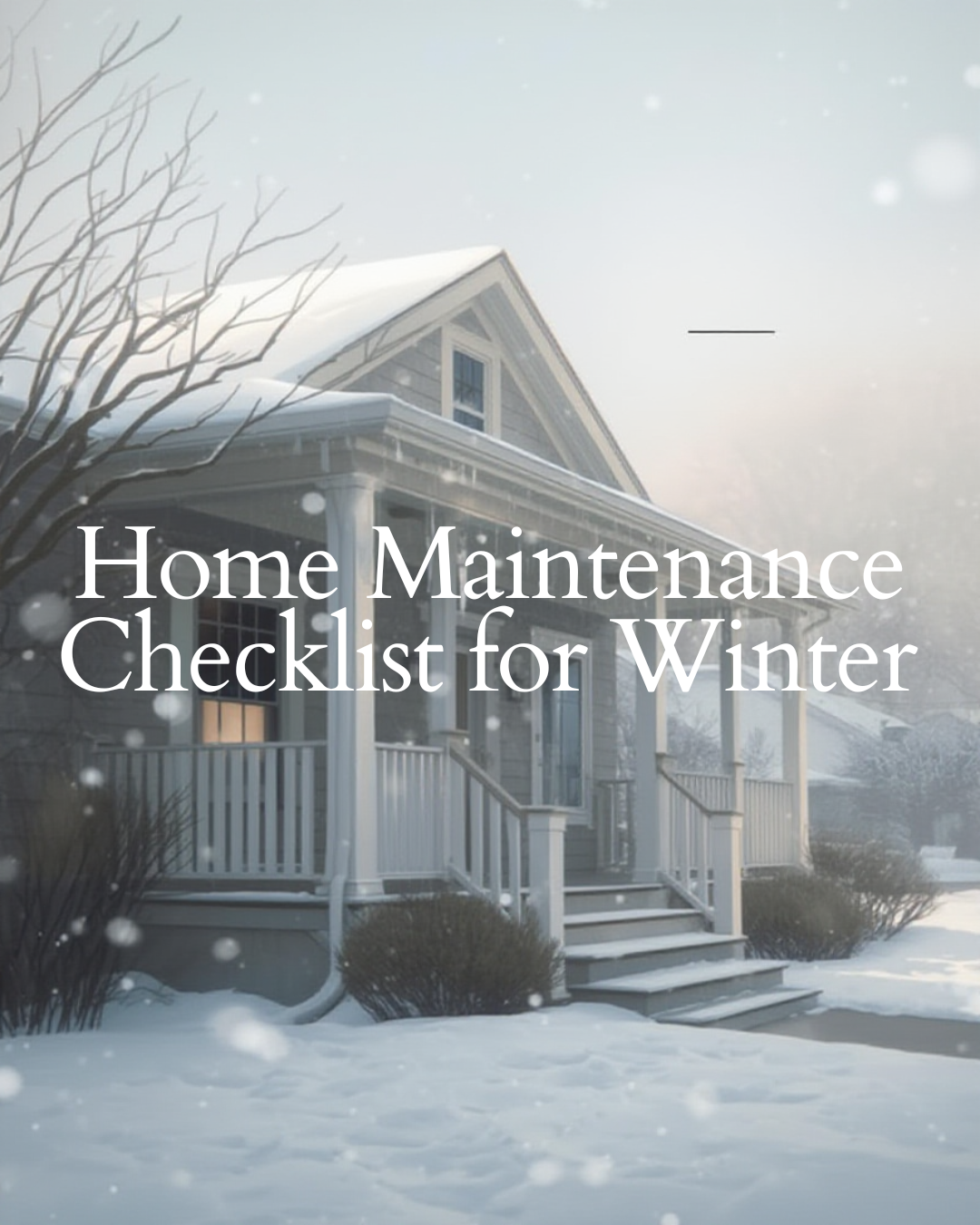 Home Maintenance Checklist Before Winter Hits