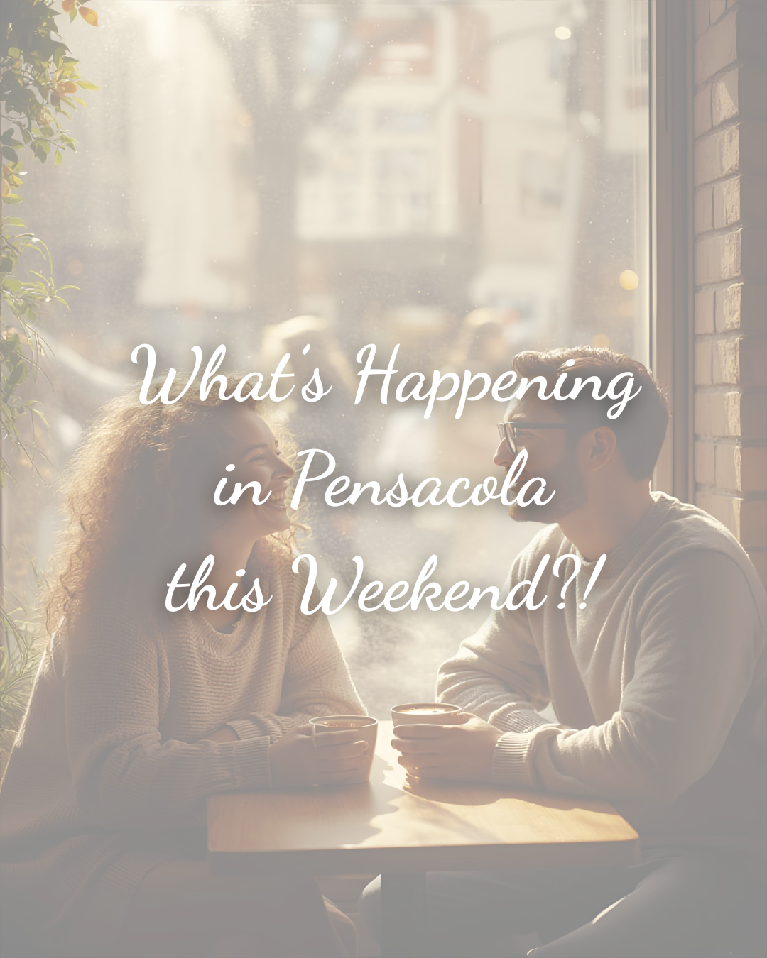 What’s Happening This Weekend in Pensacola, FL?!