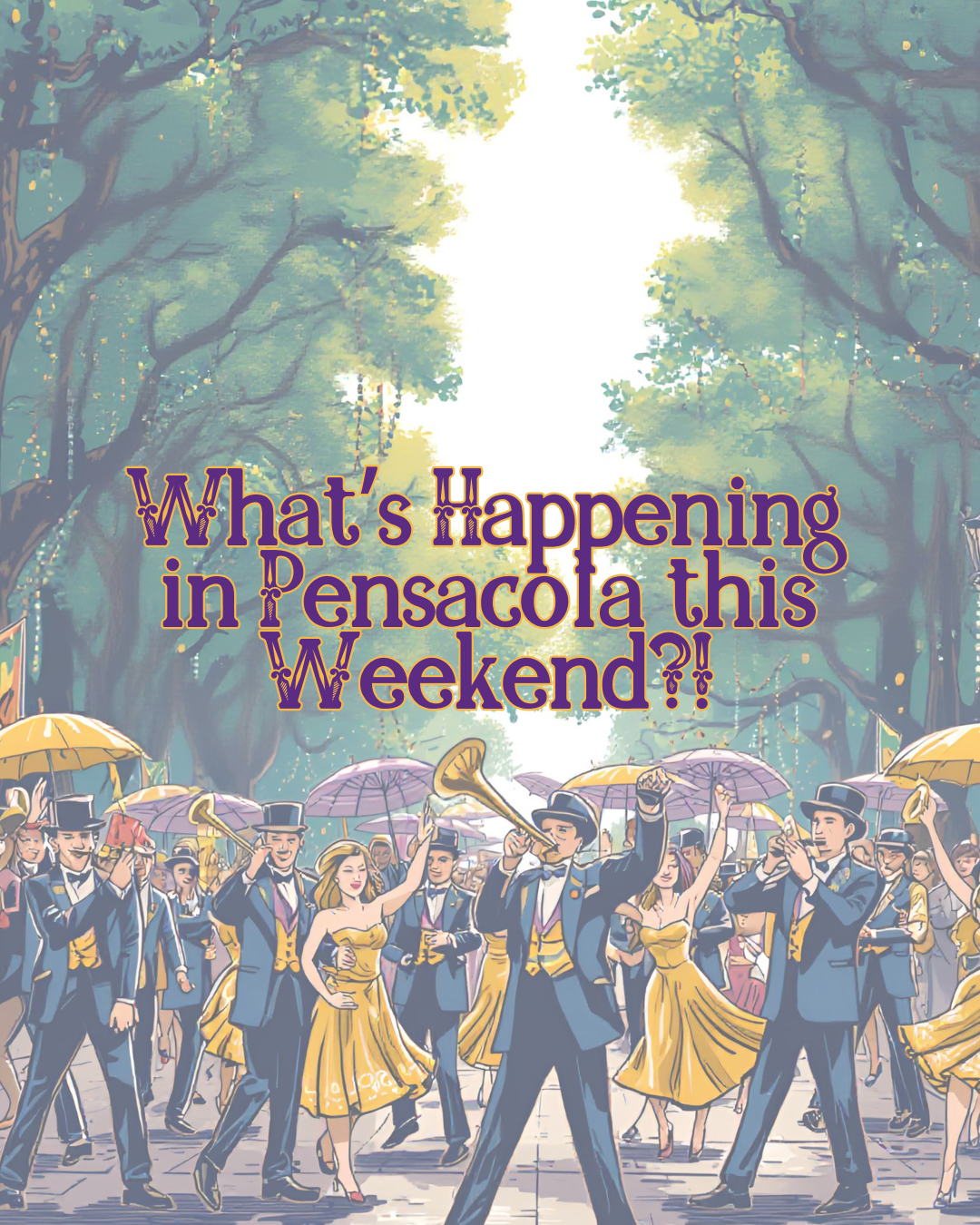 What’s Happening in Pensacola, FL This Weekend?!