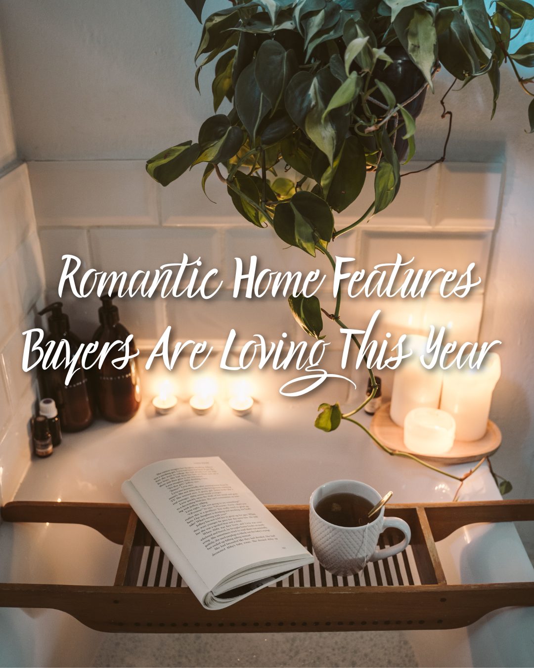 Romantic Home Features Buyers Are Loving This Year