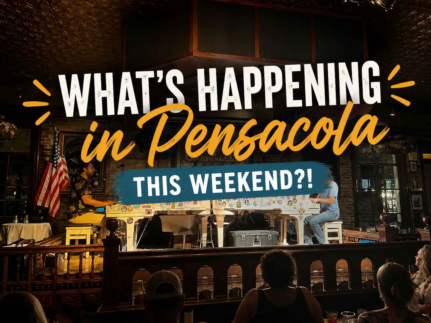 What’s Happening in Pensacola This Weekend?!