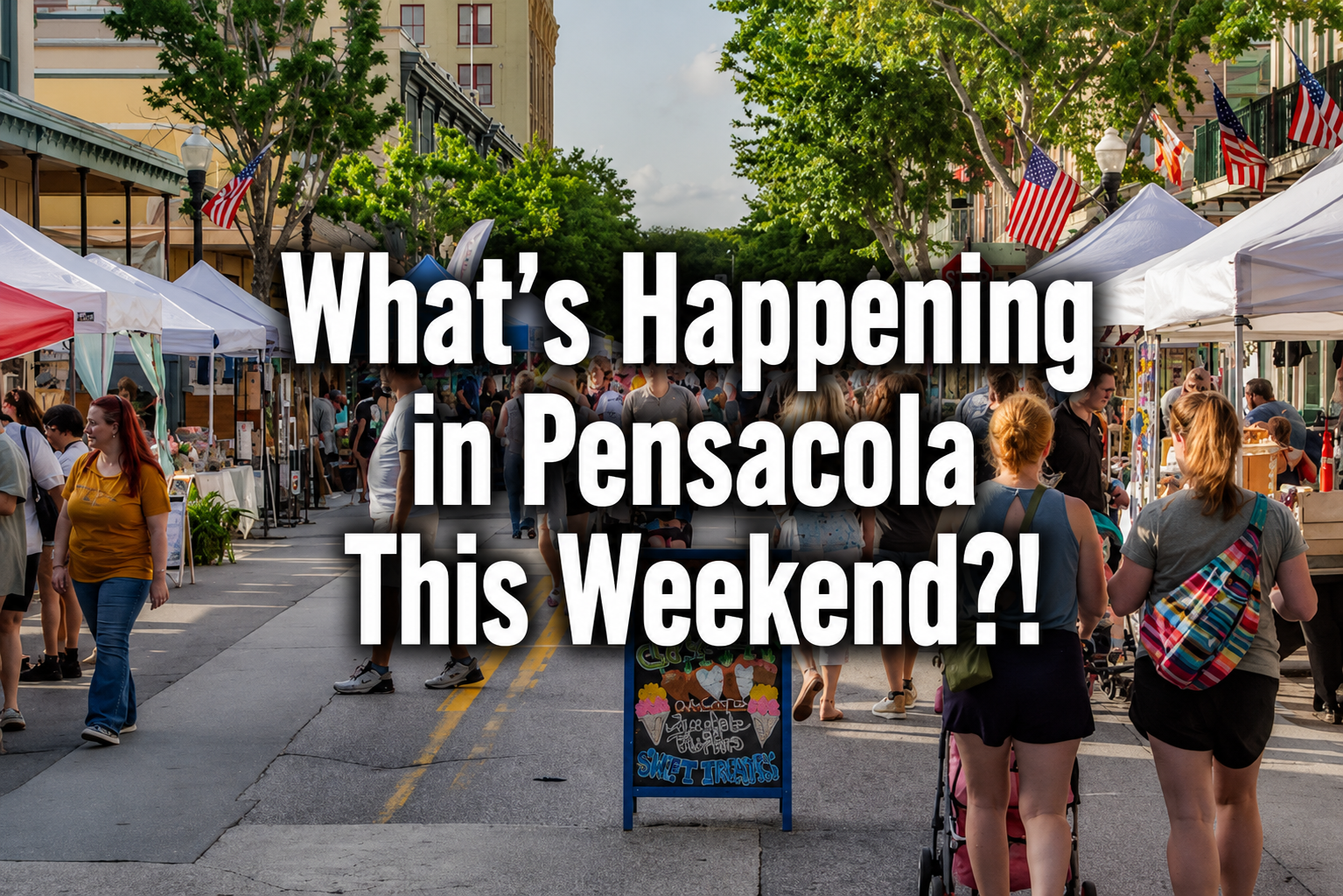 What’s Happening in Pensacola This Weekend?!