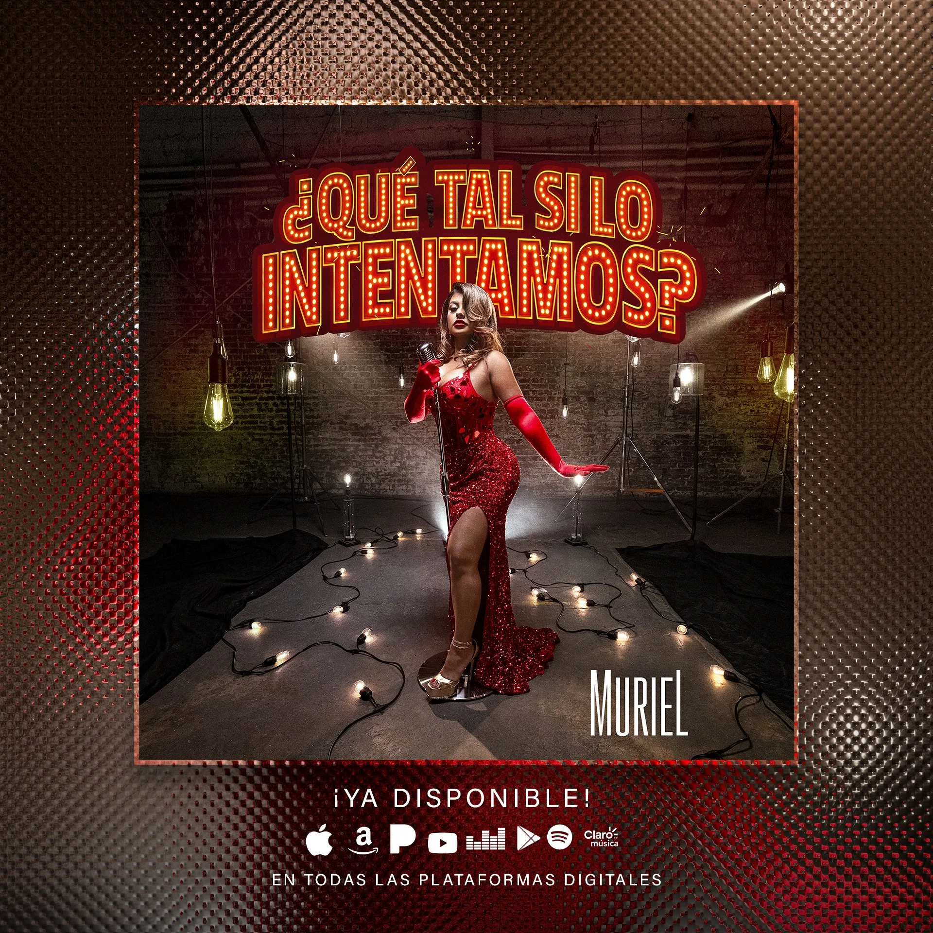 A woman in a red sequined dress and red gloves stands on a stage, holding a microphone. Behind her is a neon sign in Spanish asking '¿Qué tal si lo intentamos?' with hanging lights and a dark brick wall. The text on the image indicates her name is Muriel and her music is now available on digital platforms.