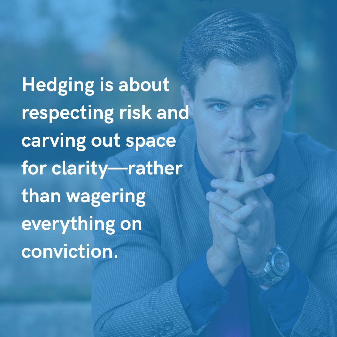 Hedge Your Bet, Don’t Burn the Bridge