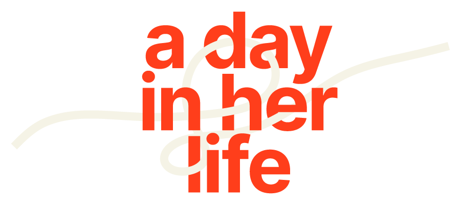 A Day In Her Life