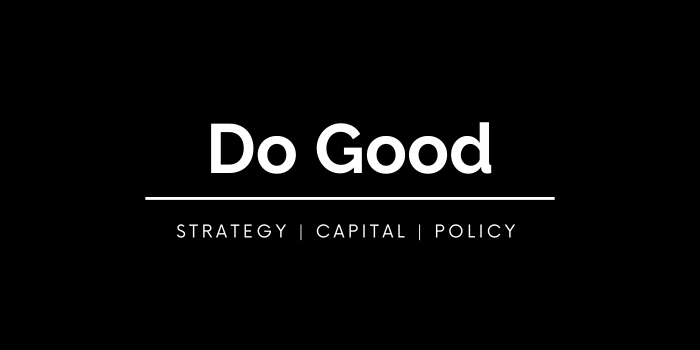 Strategy, Capital and Policy to Do Good