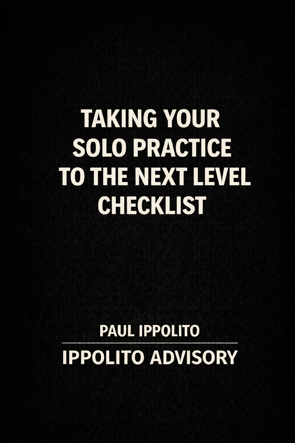 Taking Your Solo Practice To The Next Level Checklist