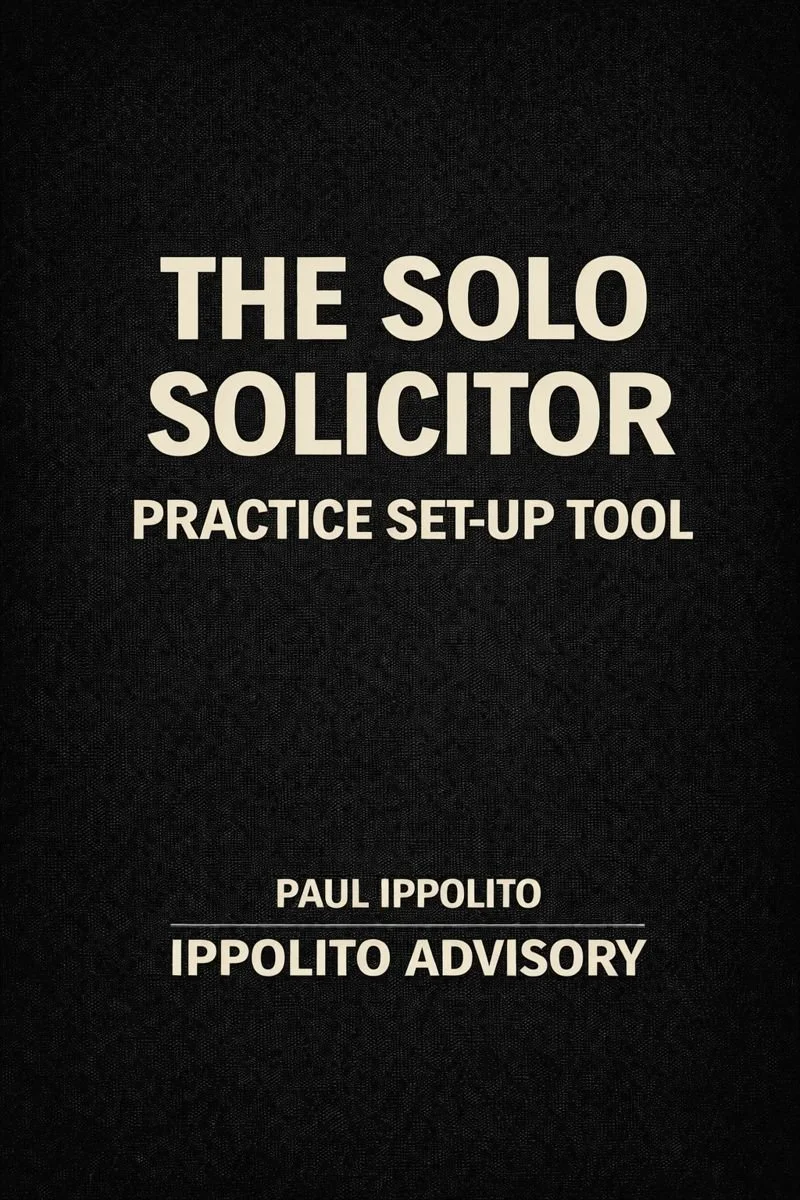 The image shows the title page of a book with black background and white text that reads 'The Solo Solicitor Practice Set-up Tool by Paul Ippolito, Ippolito Advisory.'