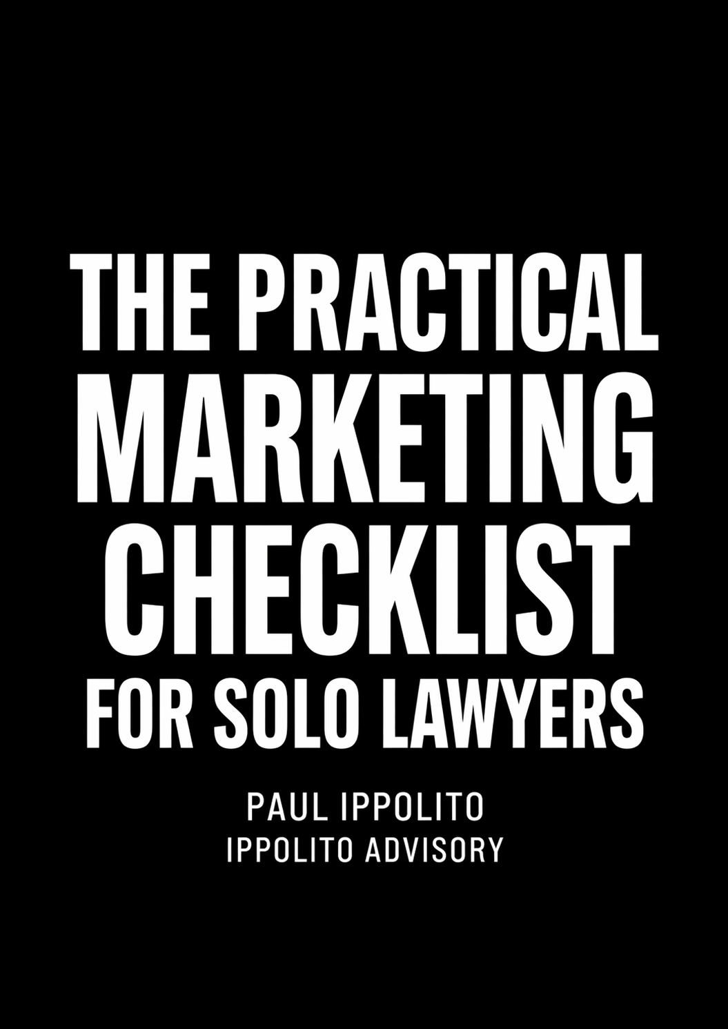 The Practical Marketing Checklist For Solo Lawyers
