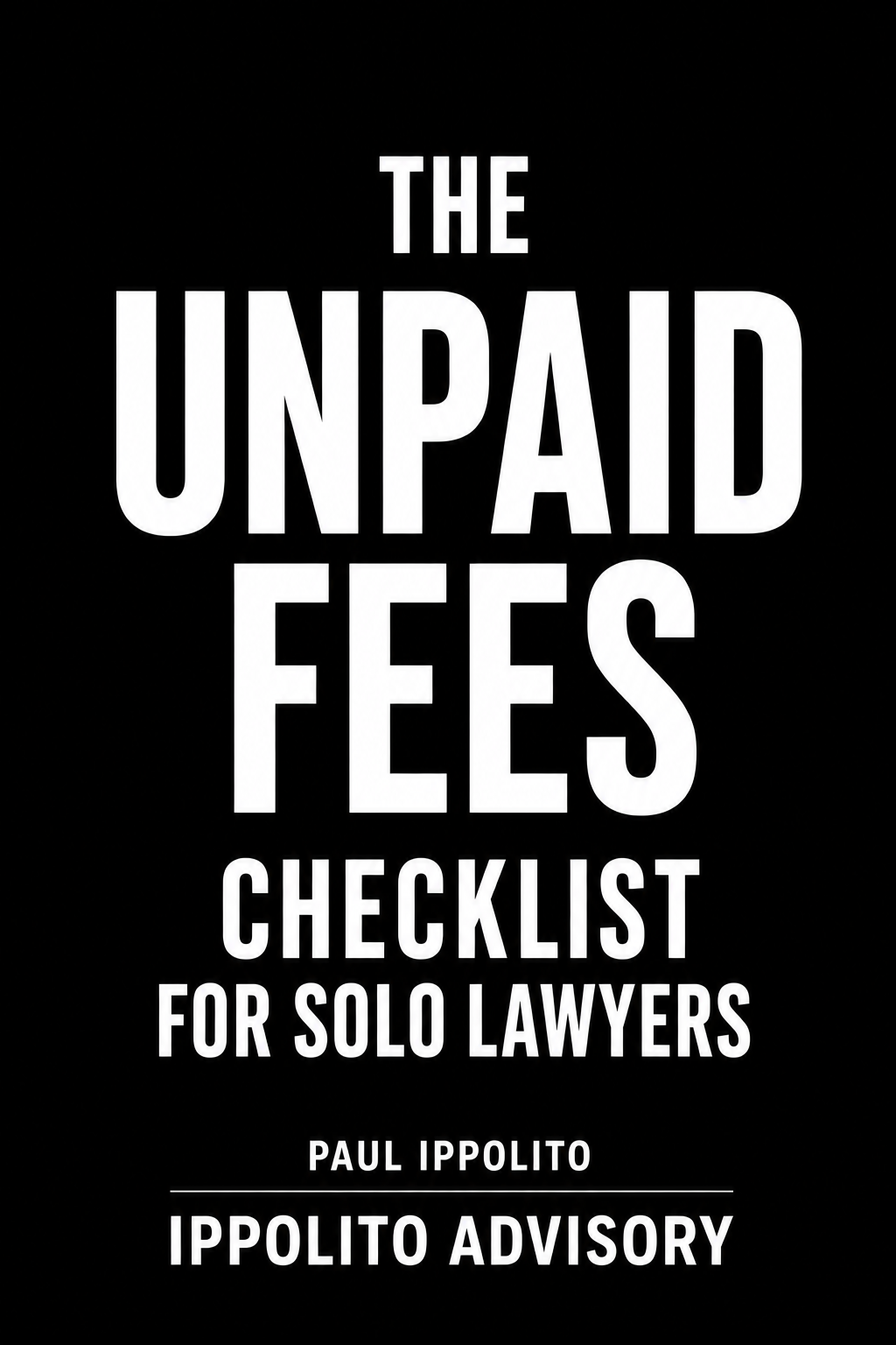The Unpaid Fees Action Checklist For Solo Lawyers