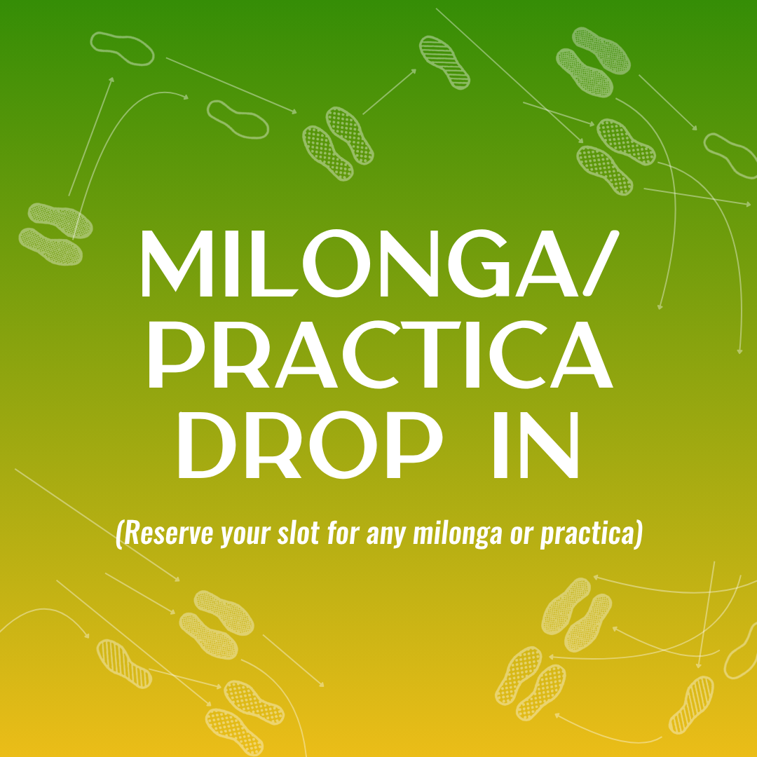 Single Drop In Milonga OR Practica