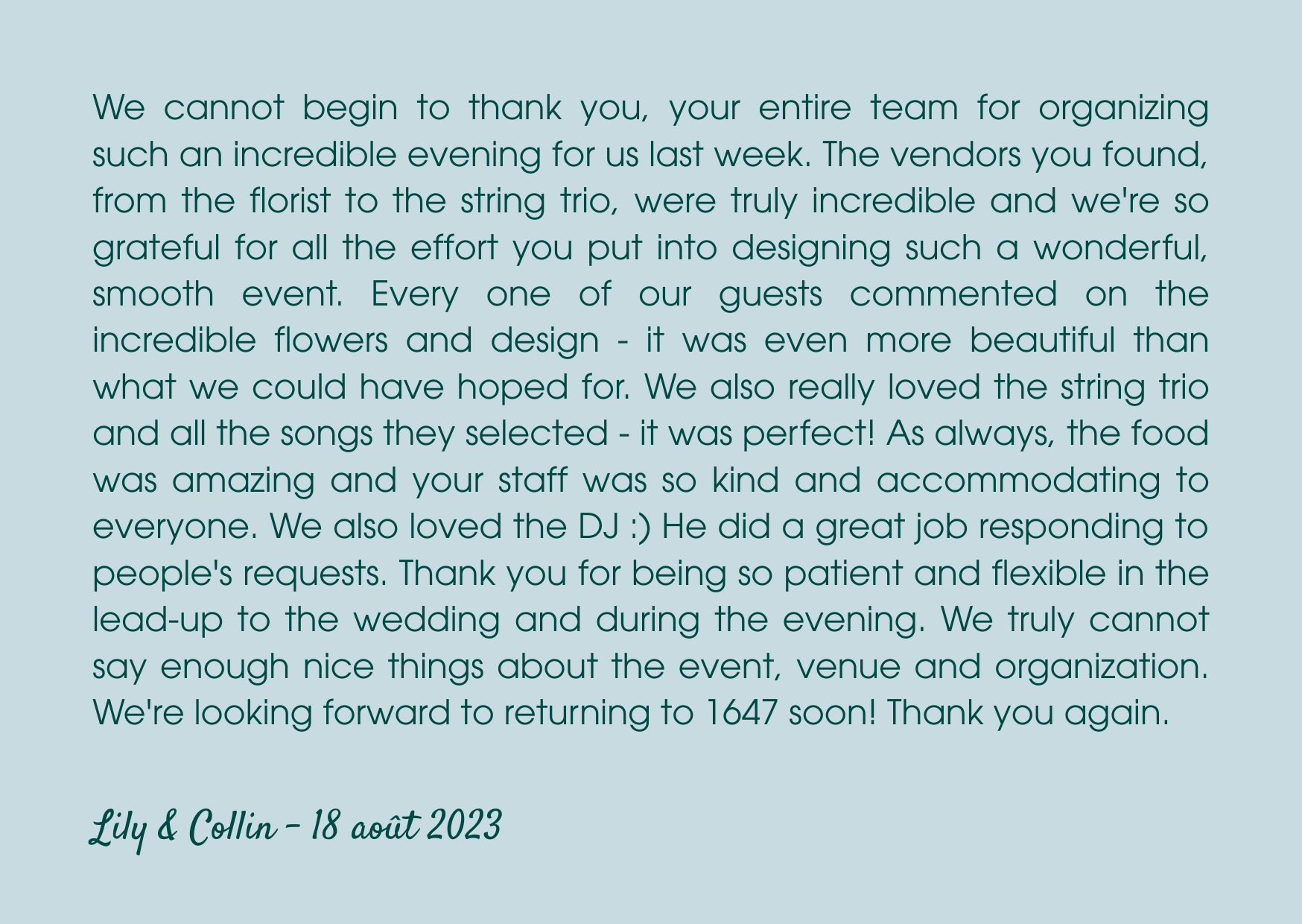 We wanted to say a huge thank you to Thomas, Amandine, Julie and the whole team for the most amazing wedding day we could have wished for. We knew it was going to be an amazing day but you all sur-5.png