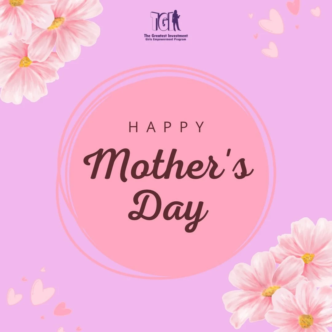To our entire TGI Village,

Happy Mother&rsquo;s Day!

Today we honor all the incredible women who pour love, wisdom, and strength into our girls&mdash;moms, godmoms, aunties, grandmas, mentors, and friends. Your guidance shapes futures, and your pre