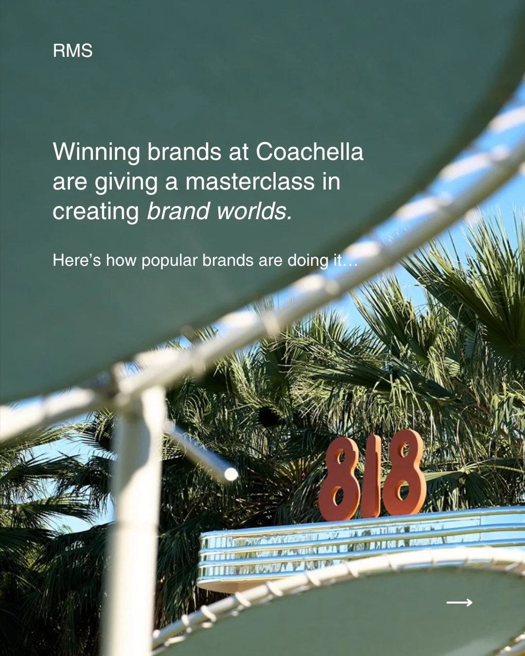 Events like Coachella are no longer *just* events. They&rsquo;ve become a platform for brands to really campaign.

What&rsquo;s standing out so far this year isn&rsquo;t who showed up the loudest, but who has shown up the CLEAREST. The brands that ar