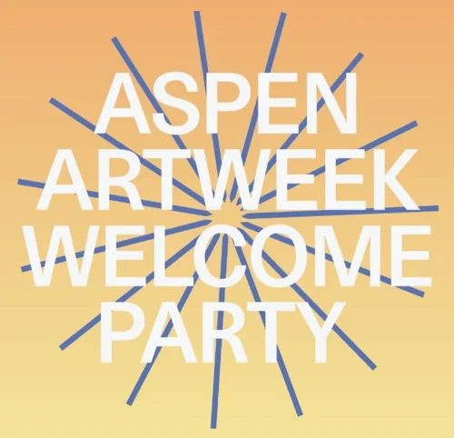 Design with large white text saying "Aspen Art Week Welcome Party" on an orange gradient background with blue lines radiating outward.