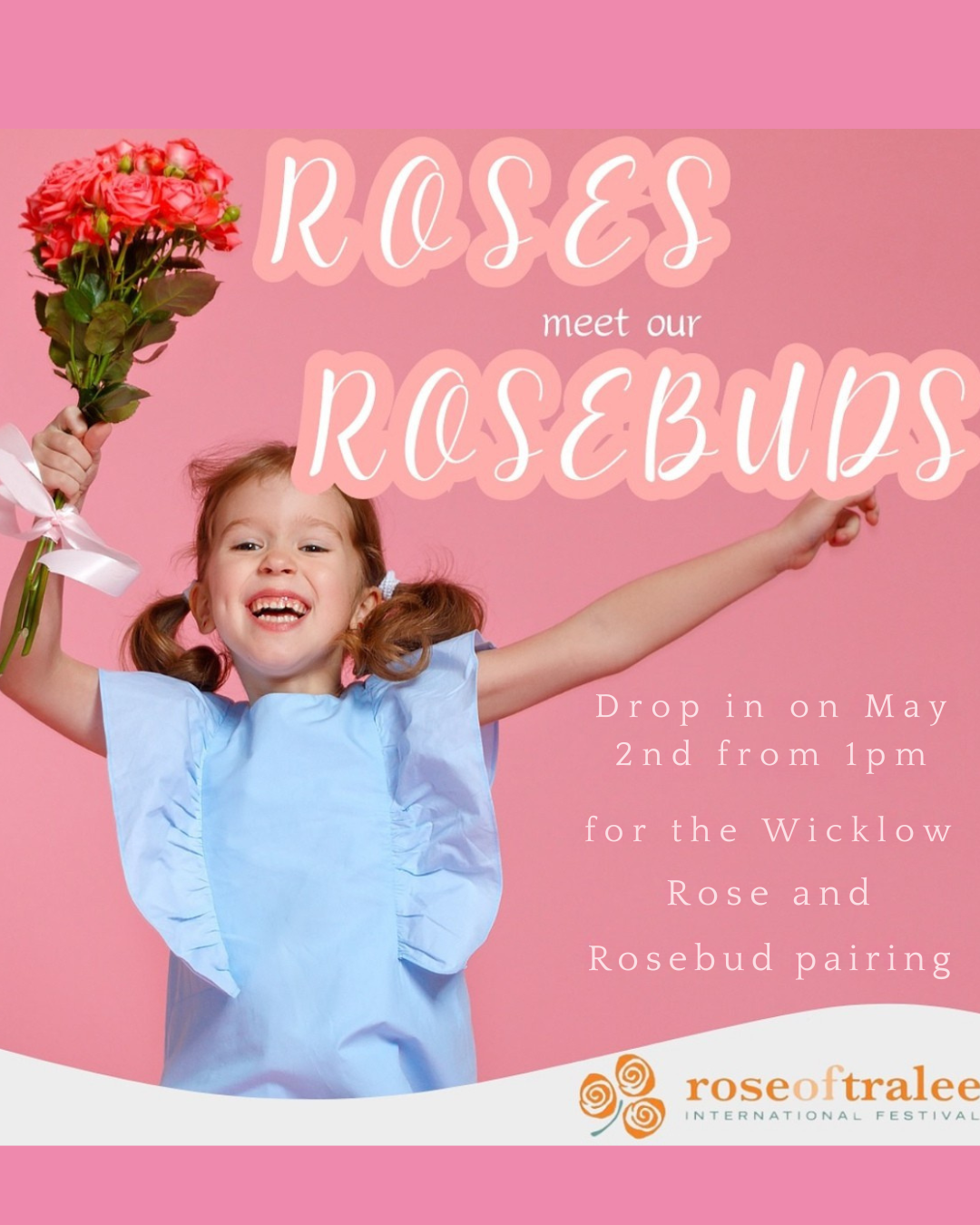 Roses meet our Rosebuds 