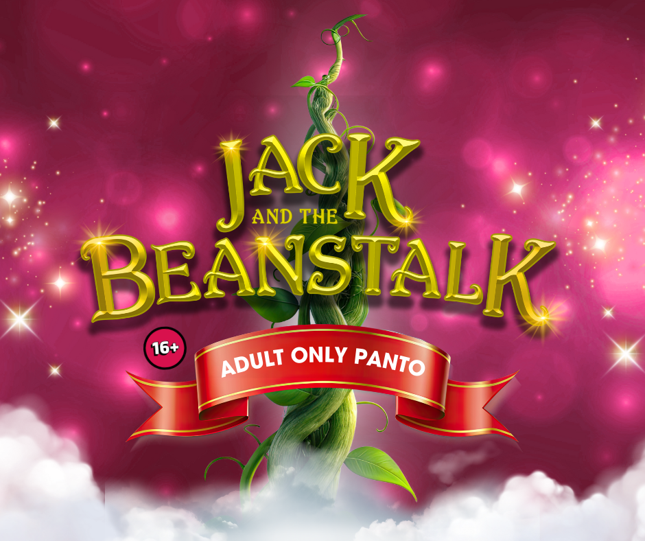 "Jack and the Beanstalk" adult-only panto advertisement with a beanstalk illustration on a starry pink background, labeled 16+.